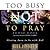 Too Busy Not to Pray: Slowing Down to Be with God
