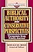 Biblical Authority and Conservative Perspectives, Vol. 1: Viewpoints from Trinity Journal (Biblical Forum Series)