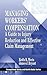 Managing Workers' Compensation (Occupational Safety & Health Guide Series)