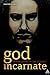 God Incarnate: Explorations in Christology