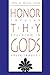Honor Thy Gods: Popular Religion in Greek Tragedy