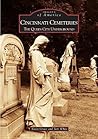 Cincinnati Cemeteries by Kevin Grace Cincinnati Cemeteries by Kevin Grace