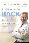 Stabbed in the Back: Confronting Back Pain in an Overtreated Society Stabbed in the Back: Confronting Back Pain in an Overtreated Society