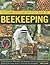 The Complete Step-by-Step Book of Beekeeping