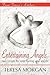 Entertaining Angels: A Cook Book for Entertaining Your Angels