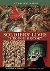 Soldiers’ Lives through History: The Ancient World