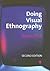 Doing Visual Ethnography