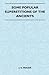 Some Popular Superstitions of the Ancients (Folklore History Series)
