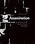 Assassination: A History of...