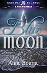 Blue Moon by Anne Bourne
