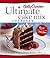 Betty Crocker Ultimate Cake Mix Cookbook by Betty Crocker