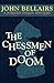 The Chessmen of Doom (A Johnny Dixon Mystery: Book Seven)