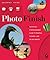 Photo Finish: The Digital Photographer's Guide to Printing, Showing, and Selling Images