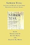 Samguk Yusa: Legends And History Of The Three Kingdoms Of Ancient Korea