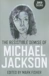 The Resistible Demise of Michael Jackson by Mark Fisher