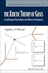 Kinetic theory of gases, the: an anthology of classic papers with historical commentary (History of Modern Physical Sciences) Kinetic theory of gases, the: an anthology of classic papers with historical commentary (History of Modern Physical Sciences)