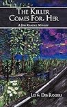 The Killer Comes For, Her: A Jesse Randall Mystery