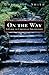 On the Way: A Guide to Christian Spirituality