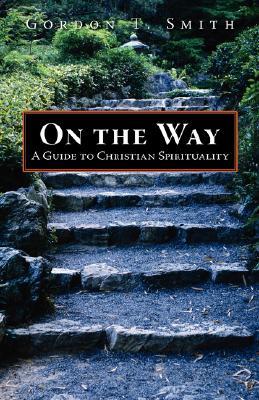 On the Way: A Guide to Christian Spirituality (Paperback)