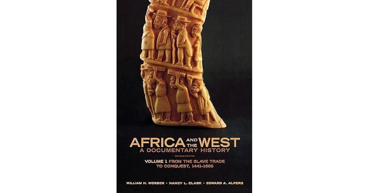 Africa and the West A Documentary History Volume 1 From the Slave