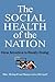 The Social Health of the Nation: How America Is Really Doing