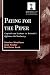 Paying for the Piper: Capital and Labour in Britain's Offshore Oil Industry (Routledge Studies in Employment and Work Relations in Context)