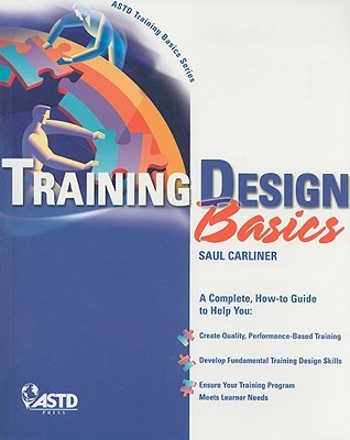 Training Design Basics By Saul Carliner
