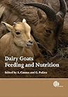 Dairy Goats, Feeding and Nutrition (Cabi) Dairy Goats, Feeding and Nutrition (Cabi)