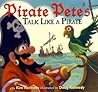 Pirate Pete's Talk Like a Pirate Pirate Pete's Talk Like a Pirate