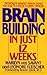 Brain Building in Just 12 W...