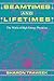 Beamtimes and Lifetimes: Th...