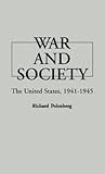 War and Society: The United States, 1941-1945 (Critical Periods of History: American)