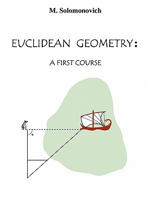 Euclidean Geometry: A First Course (Paperback)