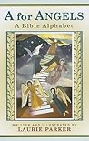 A for Angels: A Bible Alphabet