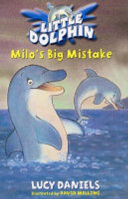 Milo's Big Mistake (Little Dolphin #6)
