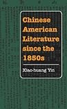 Chinese American Literature since the 1850s