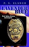 Lavender Blue: Nick Dallas - Private Investigator Lavender Blue: Nick Dallas - Private Investigator