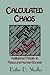 Calculated Chaos: Institutional Threats to Peace and Human Survival