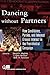 Dancing without Partners: How Candidates, Parties, and Interest Groups Interact in the Presidential Campaign (Campaigning American Style)
