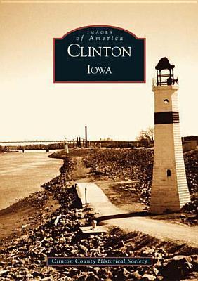 Clinton (Images of America: Iowa)
