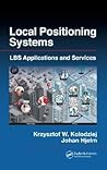 Local Positioning Systems: LBS Applications and Services Local Positioning Systems: LBS Applications and Services
