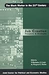 Job Creation Prospects and Strategies (Black Worker in the 21st Century)