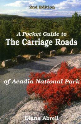 A Pocket Guide to Carriage Roads of Acadia National Park (Paperback)