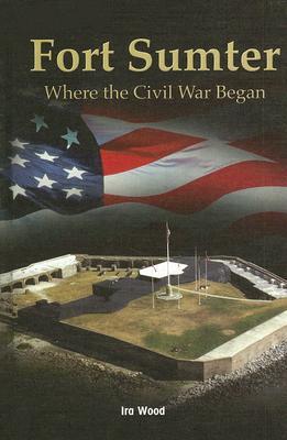 Fort Sumter: Where the Civil War Began (Reading Room Collection, 1)