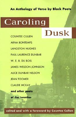 Caroling Dusk: An Anthology of Verse by Black Poets of the Twenties (Paperback)