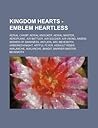 Kingdom Hearts - Emblem Heartless: Aerial Champ, Aerial Knocker, Aerial Master, Aeroplane, Air Battler, Air Soldier, Air Viking, Ansem, Seeker of Darkness, Antlion, ARC Behemoth, Armored Knight, Artful Flyer, Assault Rider, Avalanche, Avalanche, Bandit...