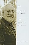 The Whistling Blackbird: Essays and Talks on New Music (Eastman Studies in Music, 80)