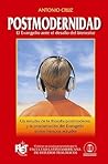 Postmodernidad: El evangelio ante el desafío del bienestar (Spanish Edition) Postmodernidad: El evangelio ante el desafío del bienestar (Spanish Edition)