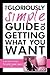 The Gloriously Simple Guide...