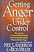 Getting Anger Under Control by Neil T. Anderson